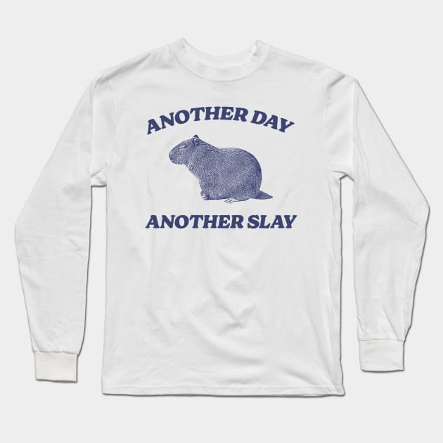 Another Day Another Slay T Shirt - Capybara Meme Drawing Long Sleeve T-Shirt by Hamza Froug